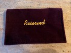 A Rifkin Burgundy Velour Seat  Reserved Marker Lee s Funeral Home 13 5  X 8 75 