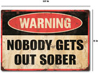 Nobody Gets Out Sober Funny Pub Bar Vintage Metal Tin Sign Man Cave Retro Plaque