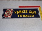 Vintage Yankee Girl Tobacco Union Made Scrap 20  Metal Chewing Gasoline Oil Sign