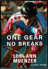 Lori Ann Muenzer Cyclist One Gear No Brakes Autographed Signed Book Coa 6684