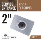 2 In  Service Entrance  se  Roof Flashing
