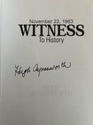 Signed Witness To History  Jfk Assassination November 22 1963 By Hugh Aynesworth