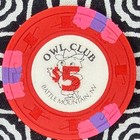 Owl Club  5 Battle Mountain  Nevada Casino Chip V1214
