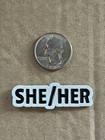 She her Pronoun Pin  Lapel Pin  Hat Pin  High Quality 