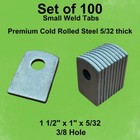 Steel Weld Tabs -100 Pack Of Small Weld Tabs  1 1 2  X 1  X 5 32   3 8  Hole