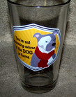 You Are Not Drinking Alone If The Dog Is Home Pint Glass