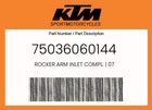 Ktm Genuine Rocker Arm Inlet Compl    07 - 75036060144