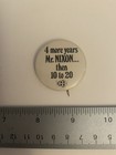 4 More Years Mr  Nixon Political Pin Back Button P46