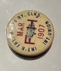 1907 International Brotherood Freight Handlers   Railway Clerks Pinback Button