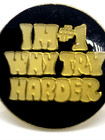 Im  1 Why Try Harder Enameled Hat Pin Lapel Pin 80 s 90 s Street Wear Funny
