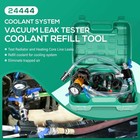 24444 Coolant System Refiller Kit Vacuum Fill Coolant Tool Vacuum Leak Tester
