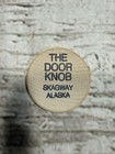 Vtg The Door Knob Skagway Alaska Wooden Nickel Souvenir Drink Bar Token Coin