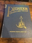 Pioneer Trails Trials Progressive Years Madison County Montana Book Set History