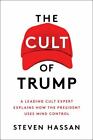 The Cult Of Trump  A Leading Cult Expert Explains How The President Uses Mind Co