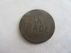 Good For 25c In Trade Token One Inch In Diameter-bronze brass Circulated Cond 