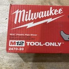 Milwaukee 2470-20 M12 12v Li-ion Cordless Pvc Pipe Shear  tool-only  New-sealed