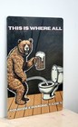 Funny Bear Metal Sign For Man Cave Bar Pub Decor Beer Sign 12  