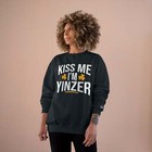 Kiss Me  I m Yinzer - Champion Crewneck Sweatshirt