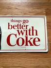 Coke Coca Cola Sign - Things Go Better With Coke - Very Nice   32  X 12 