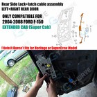 Rear L r Side Door Lock Latch Assembly   Cable Fit 04-08 Ford F150 Extended Cab
