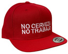 No Cerveza No Trabajo Adj Embroidered Flatbill Hat Snapback Cap No Beer No Work