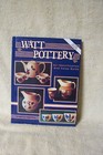 Watt Pottery -an Identification  And Value Guide -  Values 1998 - By Morris