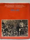 Three Hundred Years Of German Immigrants In North America  1683-1983 