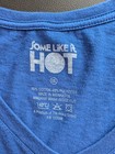 Some Like It Hot Women s Blue V-neck Short Sleeve Graphic Slogan T-shirt M