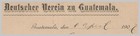 Guatemala 1907 Local Rate - Deutscher  Verein Printed Back Meeting Notice