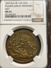 1870 Ma Hk-15a So Called Dollar Sc 1 Pilgrim Jubilee Memorial Gilt Ngc Ms 62