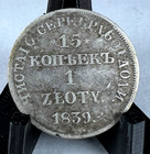 1839 Poland 1 Z  oty   Russia 15 Kopek  C  129  Silver  Scarce 