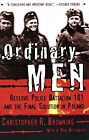 Ordinary Men   Reserve Police Battalion 101 And The Final Solutio