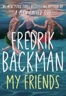 My Friends A Novel By Fredrik Backman Paperback Free Shipping