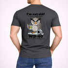  on Back  I m Not Old Shirt Funny Birthday Gift For Dad Grandpa Graphic Ash