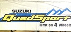 Nice Vintage Suzuki Quadsport Banner - Original 32 x96    First On 4 Wheels