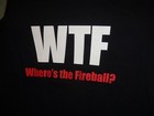  wtf  Where s The Fireball Whiskey Short Sleeve T Shirt - Small - New Cool Rare