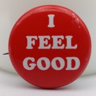Vintage I Feel Good Pinback Button Retro Slogan Optimistic Positive Pin Badge
