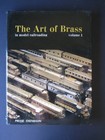 The Art Of Brass In Model Railroading Books     Both Volumes 1 And 2 - Nice