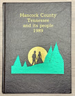 Hancock County Tennessee   Its People 1844-1989 Vol  1 Families Photos Genealogy