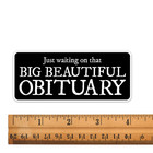 4  Big Beautiful Obituary Sticker - Vinyl Decal Stickers Waterproof Outdoor