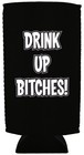 Drink Up Bitches 24 25oz  Can Coolie  Neoprene