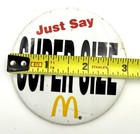 Vintage July 94  Mcdonald   s Just Say Super Size Employee Button Pin 3    Metal