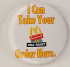 Vintage Mcdonalds Walmart  I Can Take Your Order Here  Employee Pinback Button