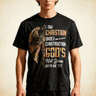 I Am Christian Under Construction God s Not Done With Me Yet T-shirt