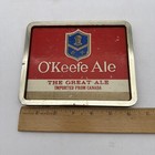 Vintage O keefe Ale Beer Tip Tray The Great Ale Imported From Canada
