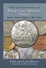 Whitman Encyclopedia Of Mexican Money  Volume Ii - By Don   Lois Bailey