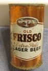 1937 Old Frisco Extra Pale Lager  Irtp Flat Top Beer Can  California
