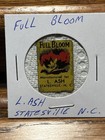 Full Bloom  Vintage Tin Tobacco Tag By L  Ash Statesville  N  C 