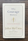 John Mccain Signed Why Courage Matters Brave Life 2004 Hardcover Us Senate