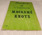 Handbook Of Common Macrame Knots 1971 Craft Course Publishers Usa